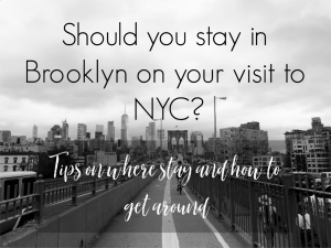 Where to stay in Brooklyn, Visit NYC, what to do in NYC, how to take train in Brooklyn, What to do in Brooklyn
