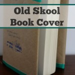 Old Skool Book Cover Tutorial & How to Have a High Schooler