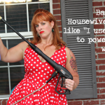 Redefine “Housewife” & Turn the Pressure Up
